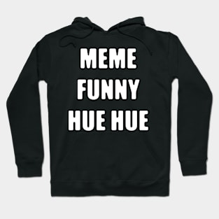 Meme Hue Hue Hoodie